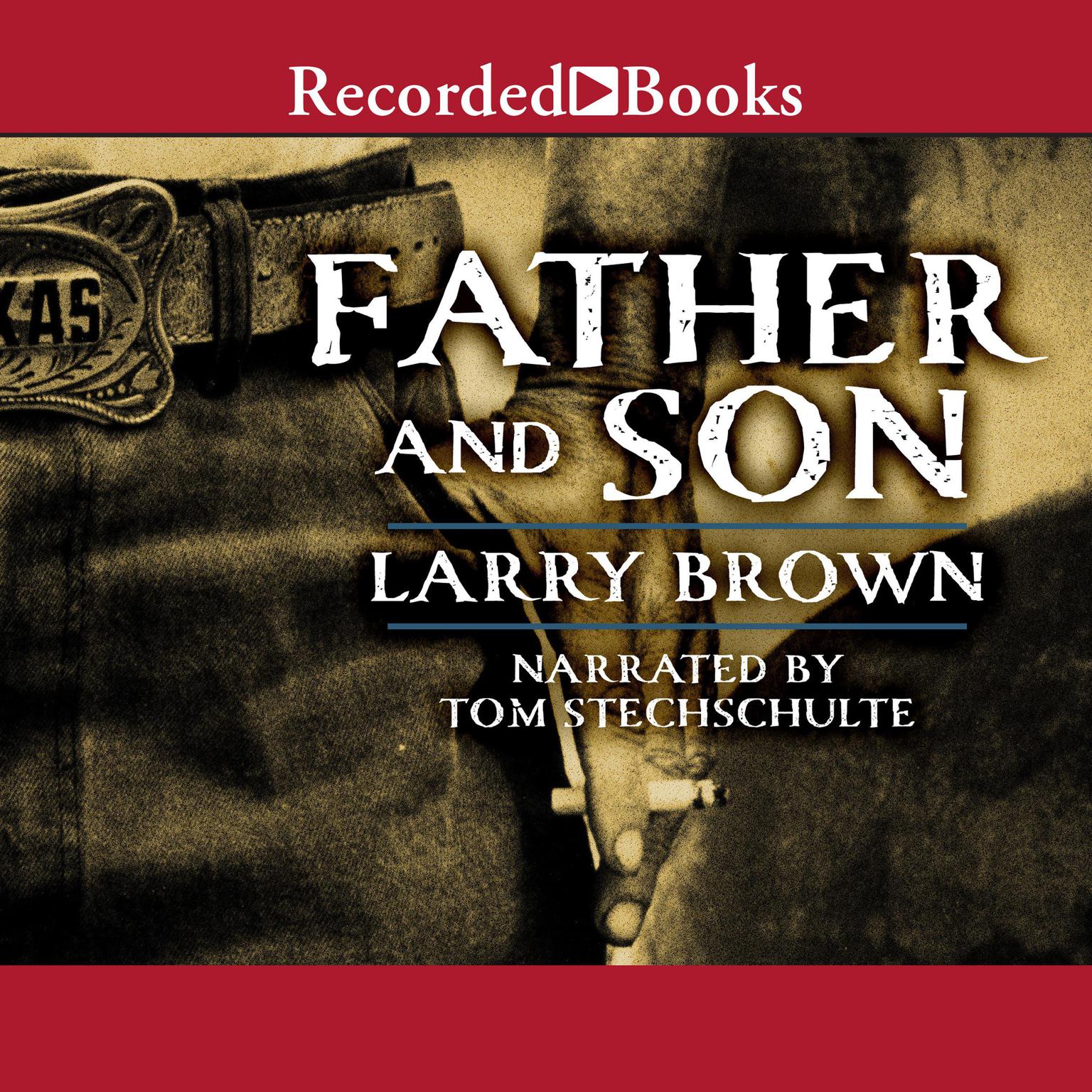 Father and Son Audiobook, by Larry Brown