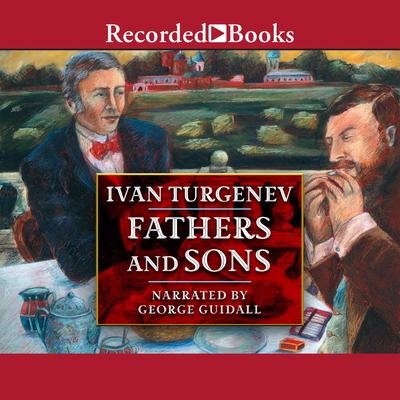Fathers and Sons Audiobook, by Ivan Turgenev