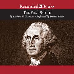 The First Salute: A View of the American Revolution Audiobook, by Barbara W. Tuchman