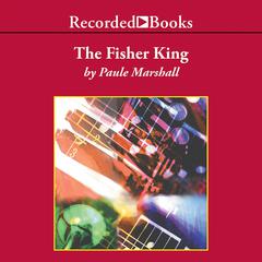 The Fisher King Audiobook, by Paule Marshall