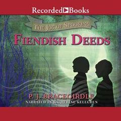 Fiendish Deeds Audiobook, by P.J. Bracegirdle