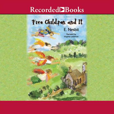 Five Children and It Audiobook, by Edith Nesbit