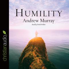 Humility: The Beauty of Holiness Audiobook, by Andrew Murray