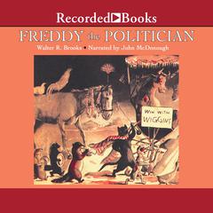 Freddy the Politician Audiobook, by Walter R. Brooks