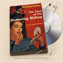 The Case of the Stuttering Bishop Audiobook, by Erle Stanley Gardner