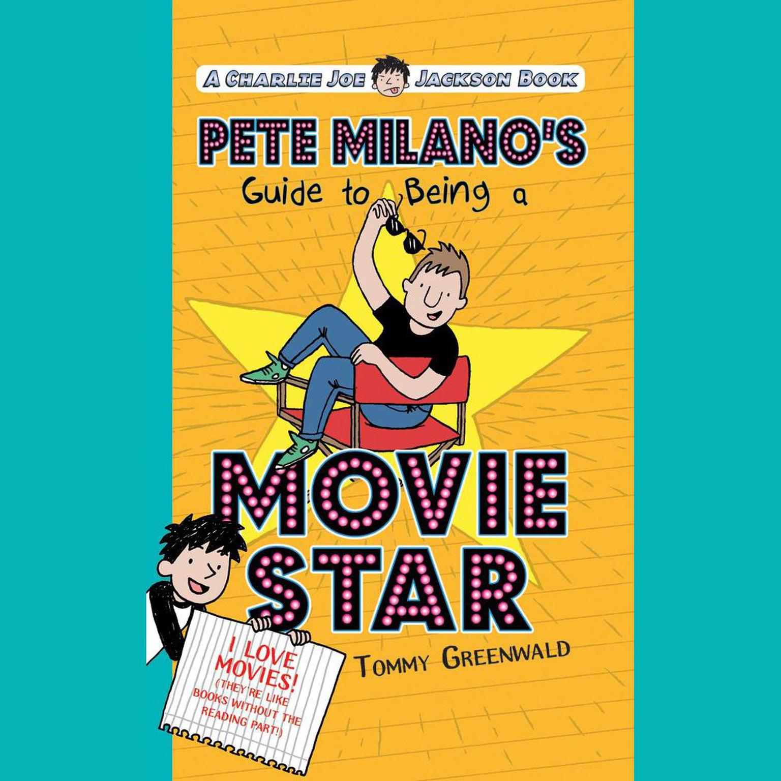 Pete Milanos Guide to Being a Movie Star Audiobook, by Tommy Greenwald