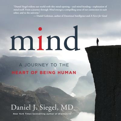 Mind: A Journey to the Heart of Being Human Audiobook, by 