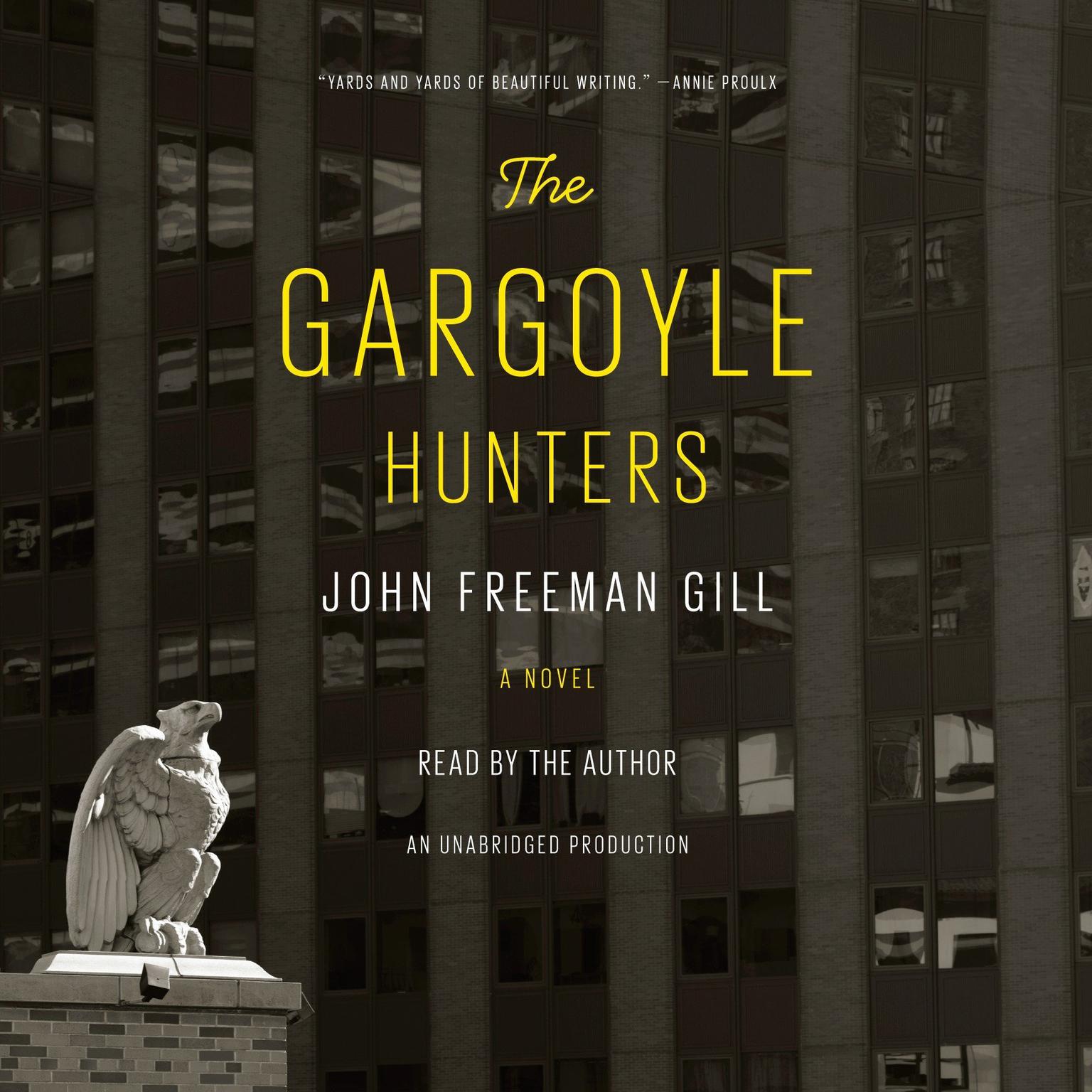 The Gargoyle Hunters: A novel Audiobook, by John Freeman Gill