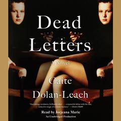 Dead Letters: A Novel Audiobook, by 
