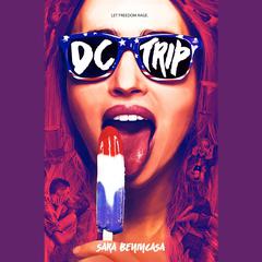 DC Trip Audiobook, by Sara Benincasa