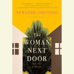The Woman Next Door: A Novel Audiobook, by Yewande Omotoso