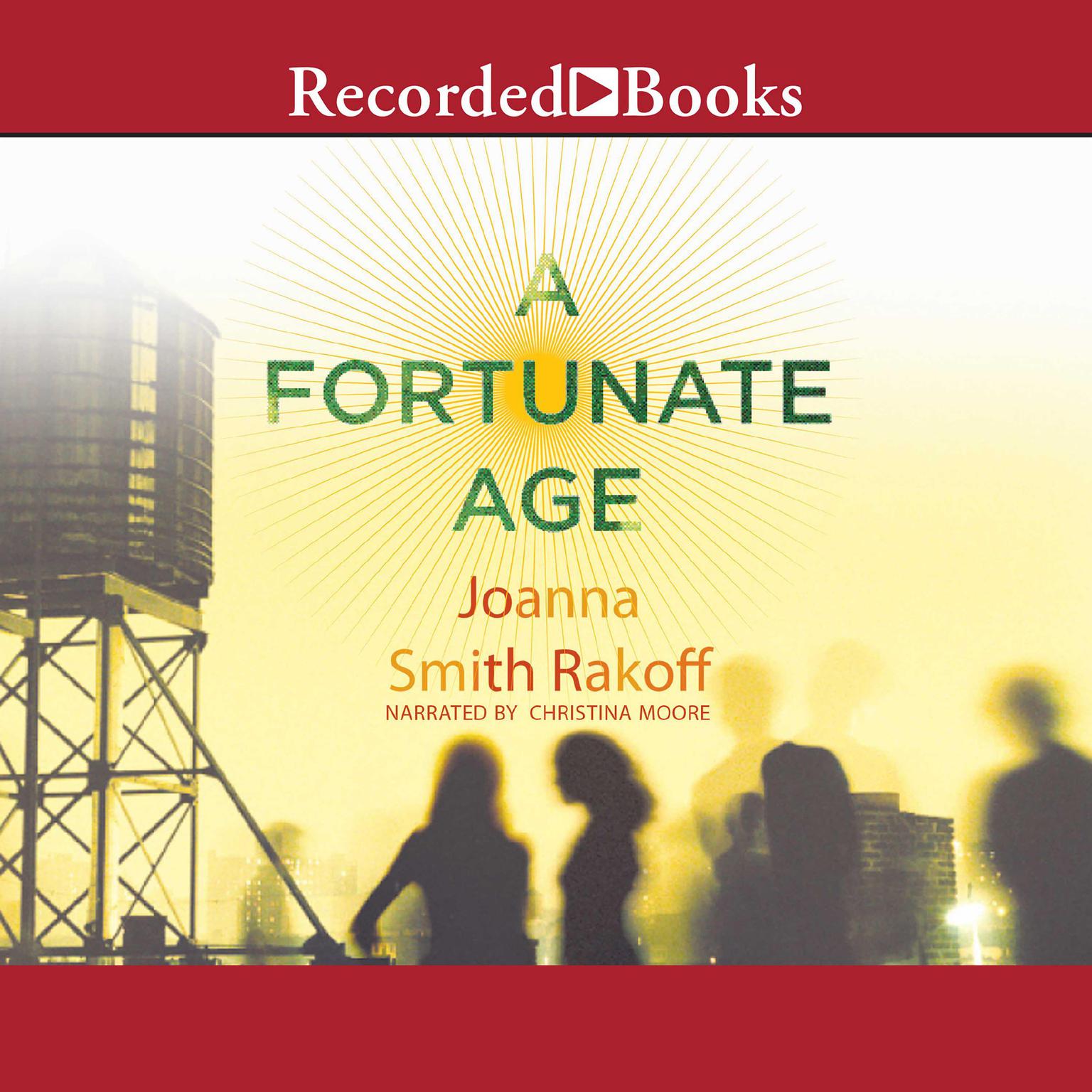 A Fortunate Age Audiobook, by Joanna Smith Rakoff