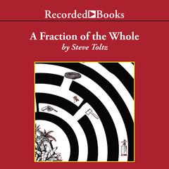 A Fraction of the Whole Audiobook, by Steve Toltz