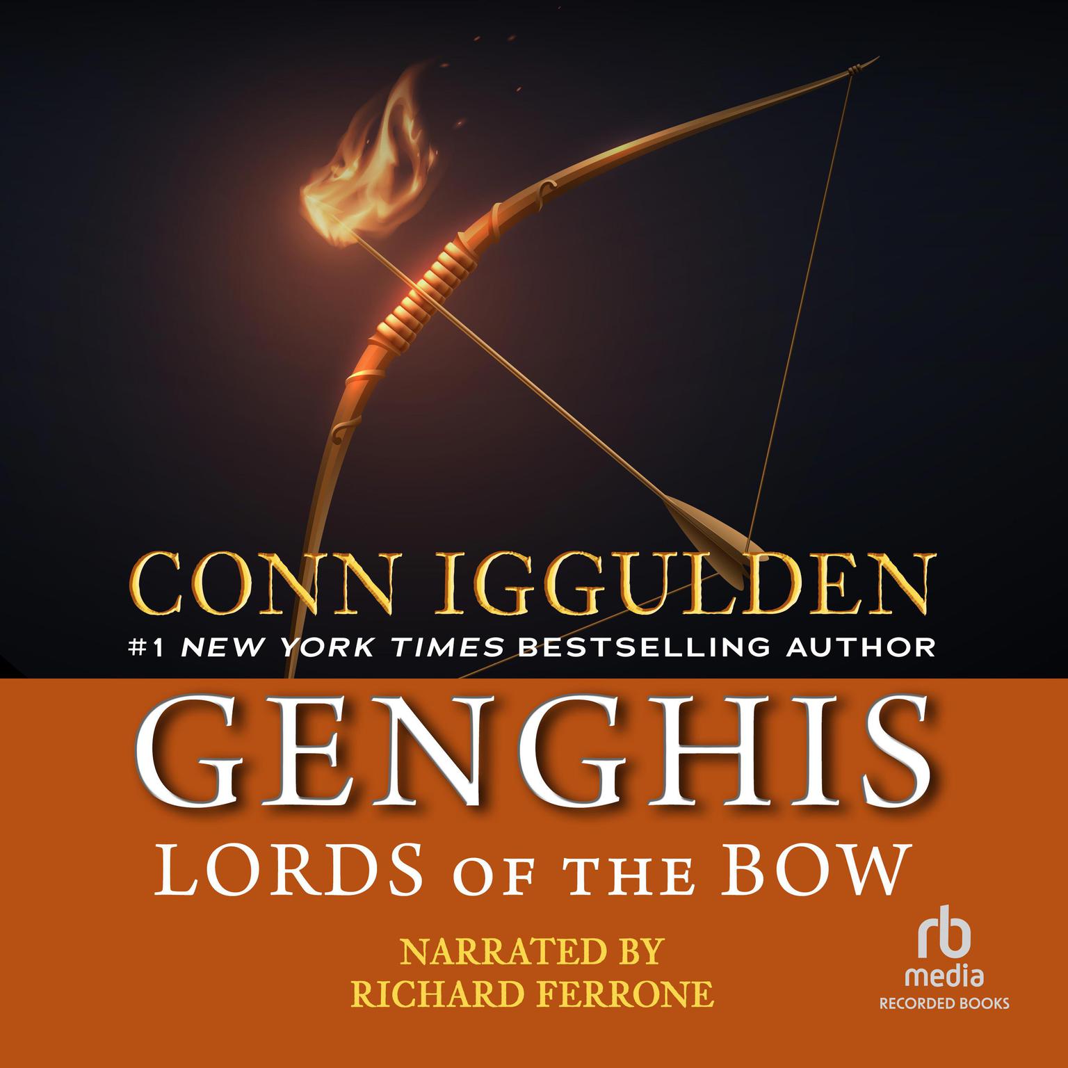 Genghis: Lords of the Bow Audiobook, by Conn Iggulden