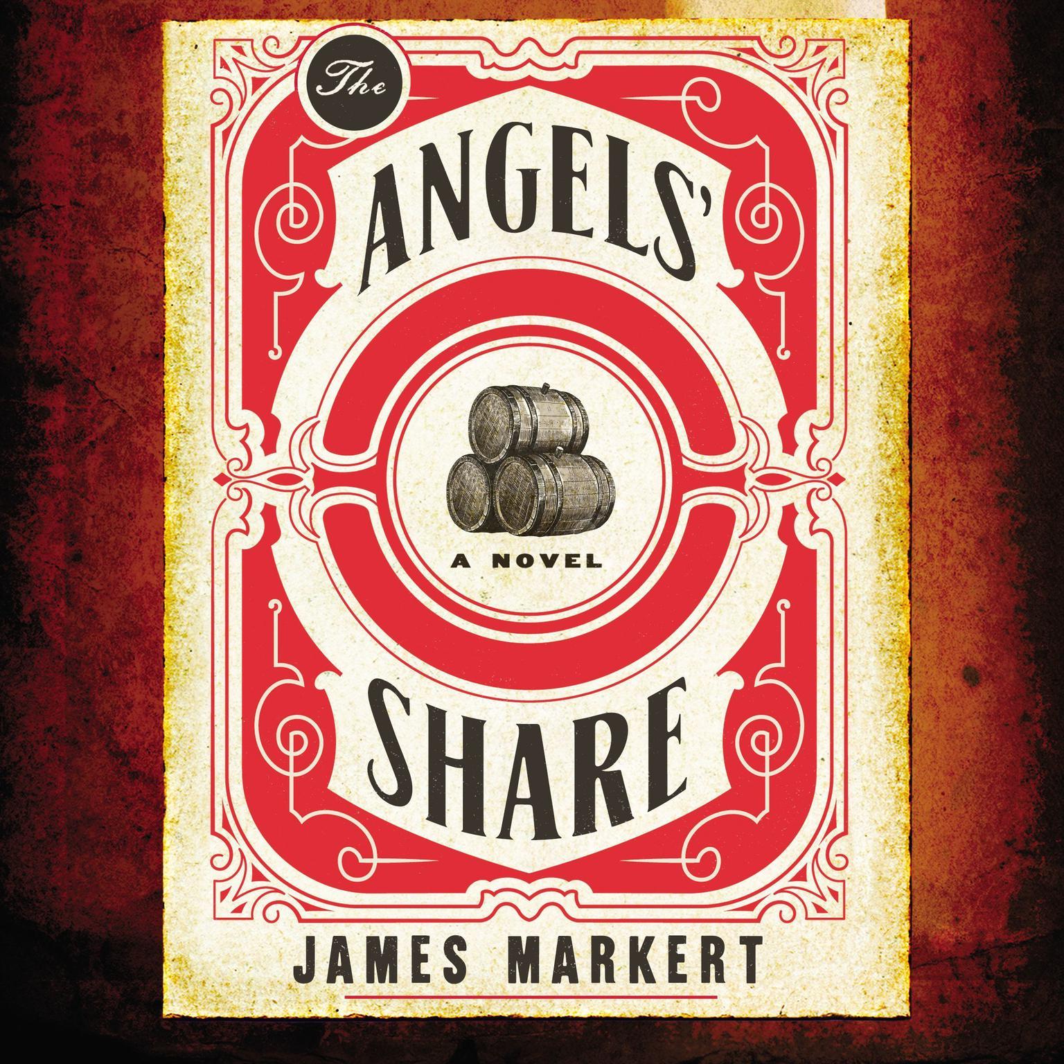 The Angels Share Audiobook, by James Markert