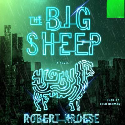 The Big Sheep: A Novel Audiobook, by Robert Kroese