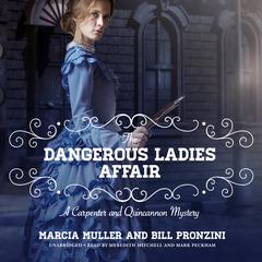 The Dangerous Ladies Affair: A Carpenter and Quincannon Mystery Audiobook, by Marcia Muller