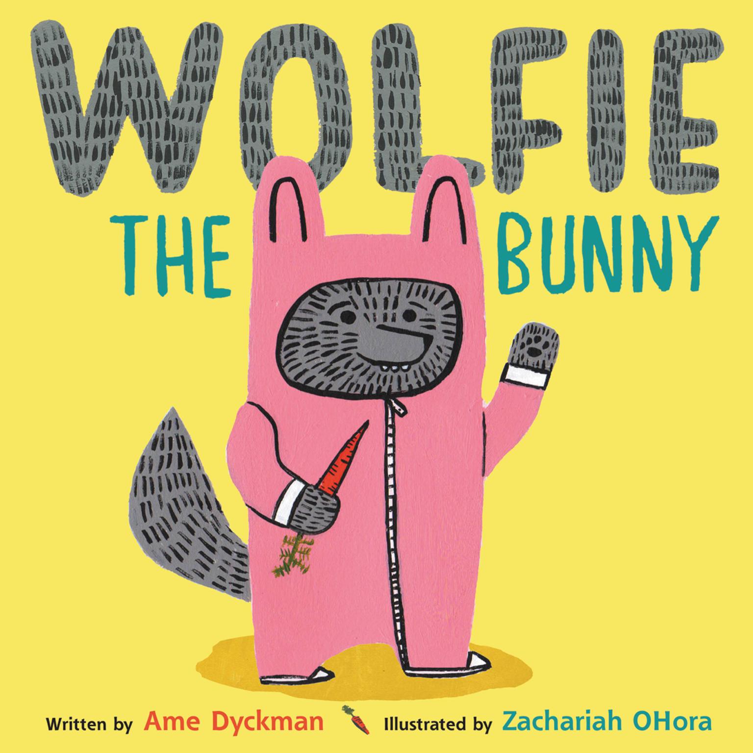 Wolfie the Bunny Audiobook, by Ame Dyckman