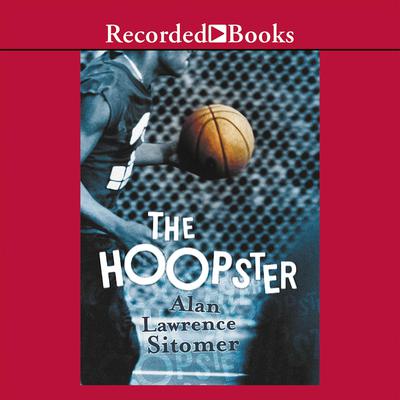 The Hoopster Audiobook, by Alan Lawrence Sitomer