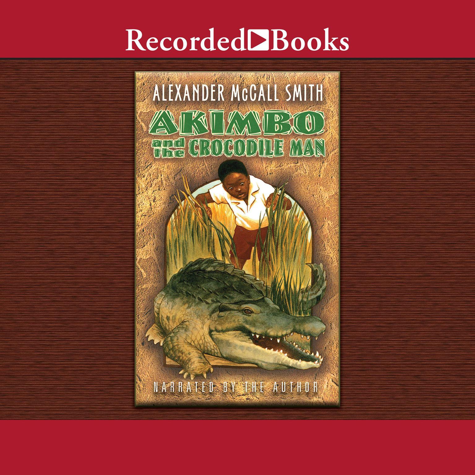 Akimbo and the Crocodile Man Audiobook, by Alexander McCall Smith