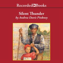 Silent Thunder: A Civil War Story Audiobook, by Andrea Davis Pinkney