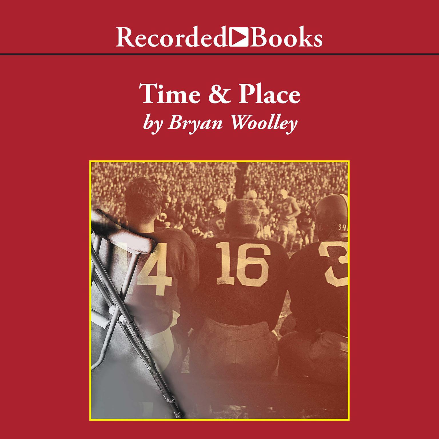 Time and Place Audiobook, by Bryan Woolley