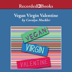 Vegan Virgin Valentine Audiobook, by Carolyn Mackler
