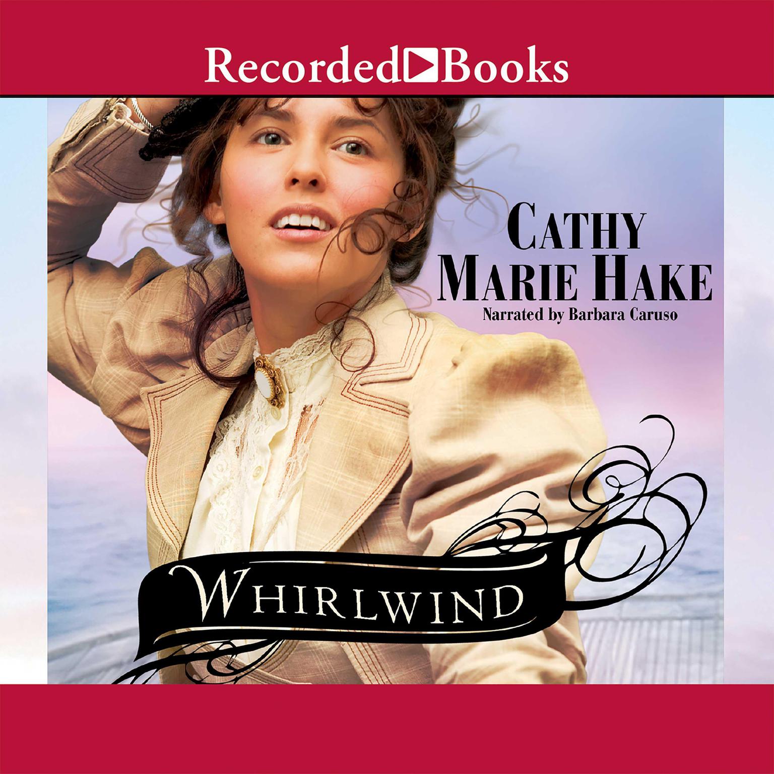 Whirlwind Audiobook, by Cathy Marie Hake