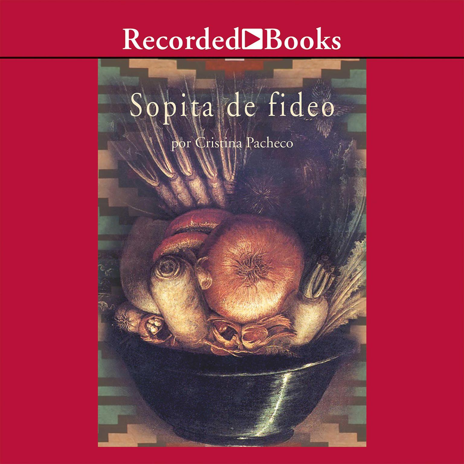 Sopita de Fideo (Noodle Soup) Audiobook, by Cristina Pacheco
