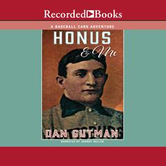 Honus & Me Audiobook, by Dan Gutman