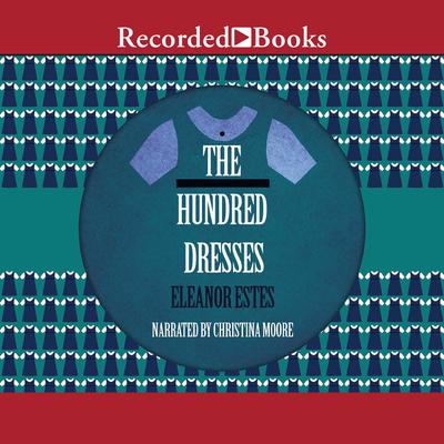 The Hundred Dresses Audiobook, by Eleanor Estes