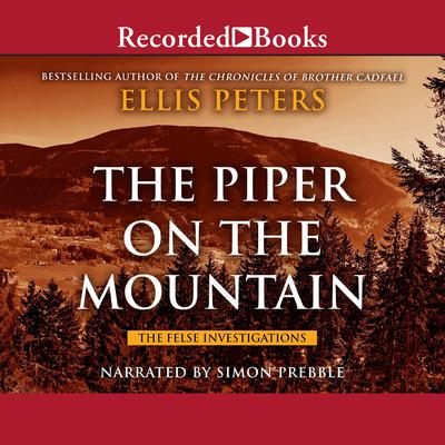 The Piper on the Mountain Audiobook, by Ellis Peters