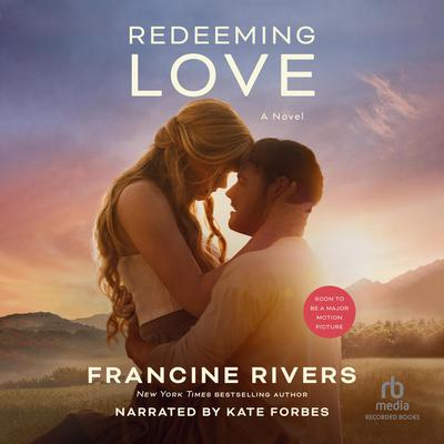 Redeeming Love Audiobook, by Francine Rivers