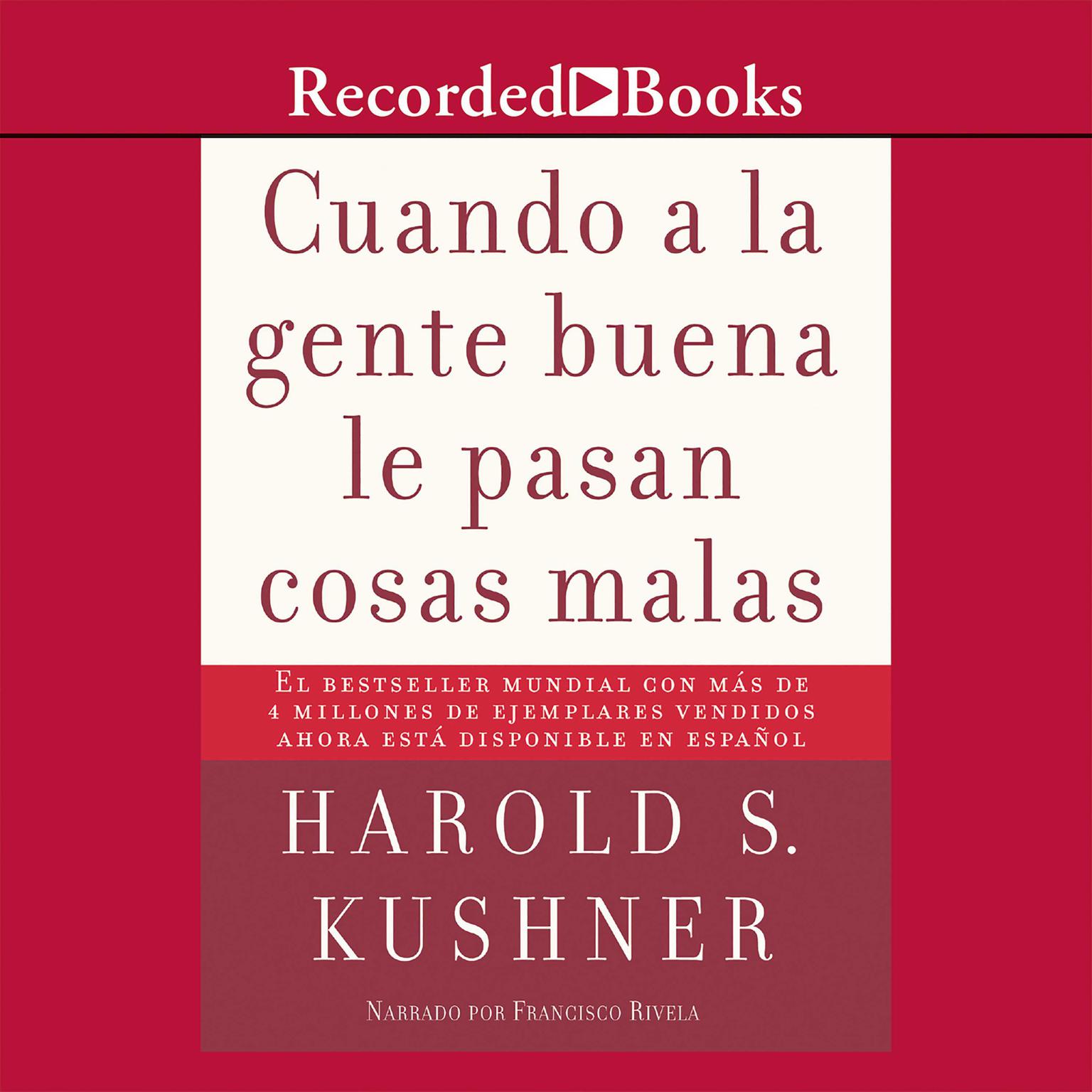 Cuando a la gente buena le pasan cosas malas Audiobook, by Harold Kushner