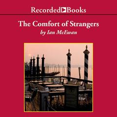 The Comfort of Strangers Audiobook, by Ian McEwan