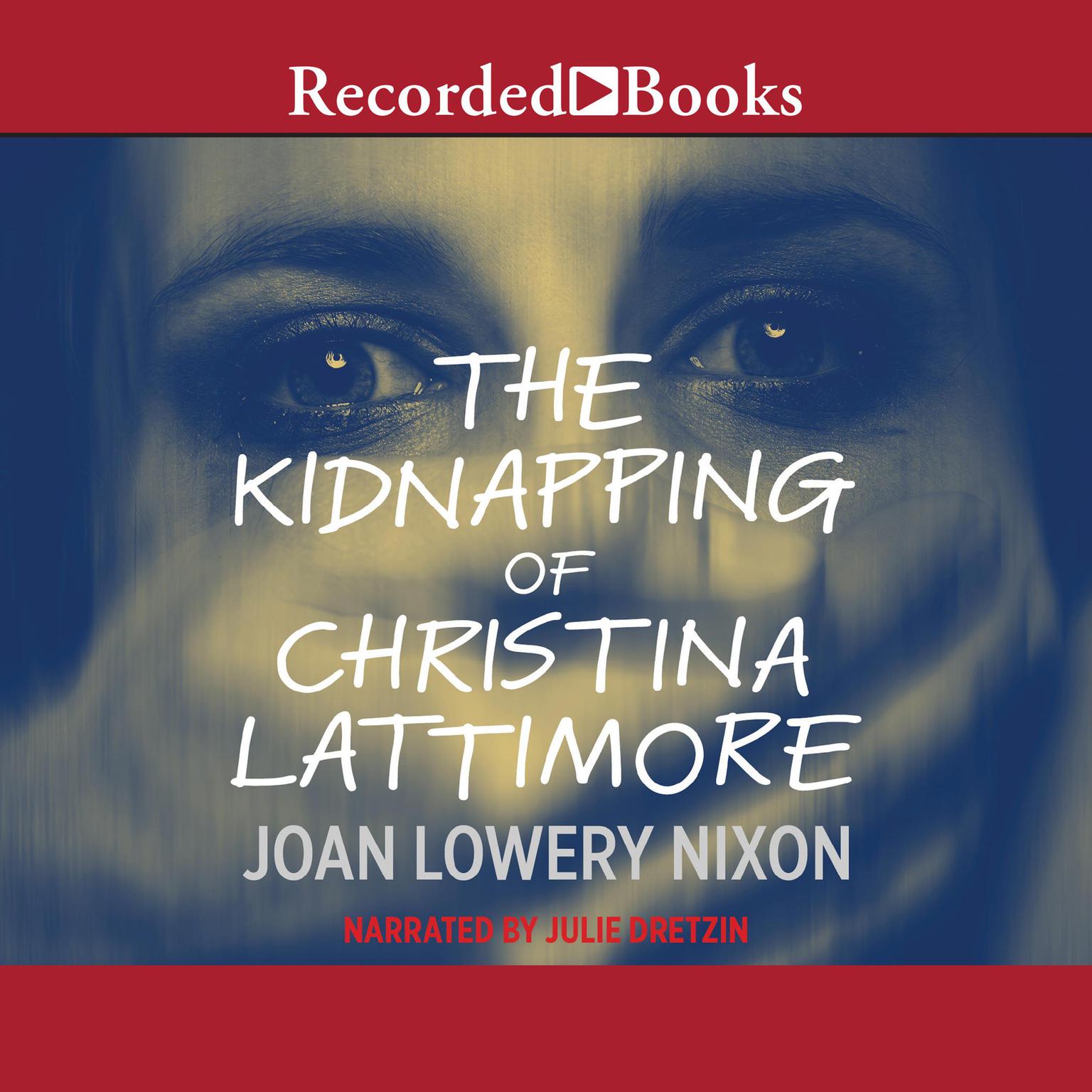 The Kidnapping of Christina Lattimore Audiobook, by Joan Lowery Nixon