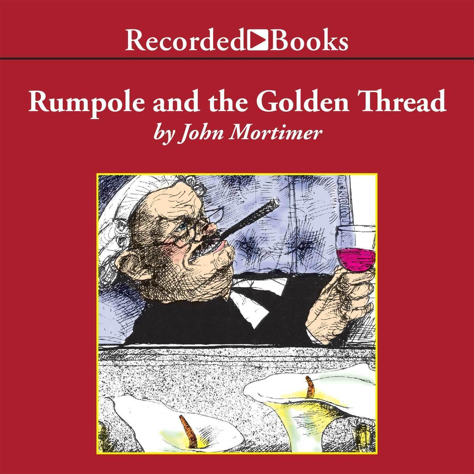 Rumpole and the Golden Thread Audiobook, by John Mortimer