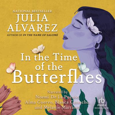 In the Time of the Butterflies Audiobook, by Julia Alvarez