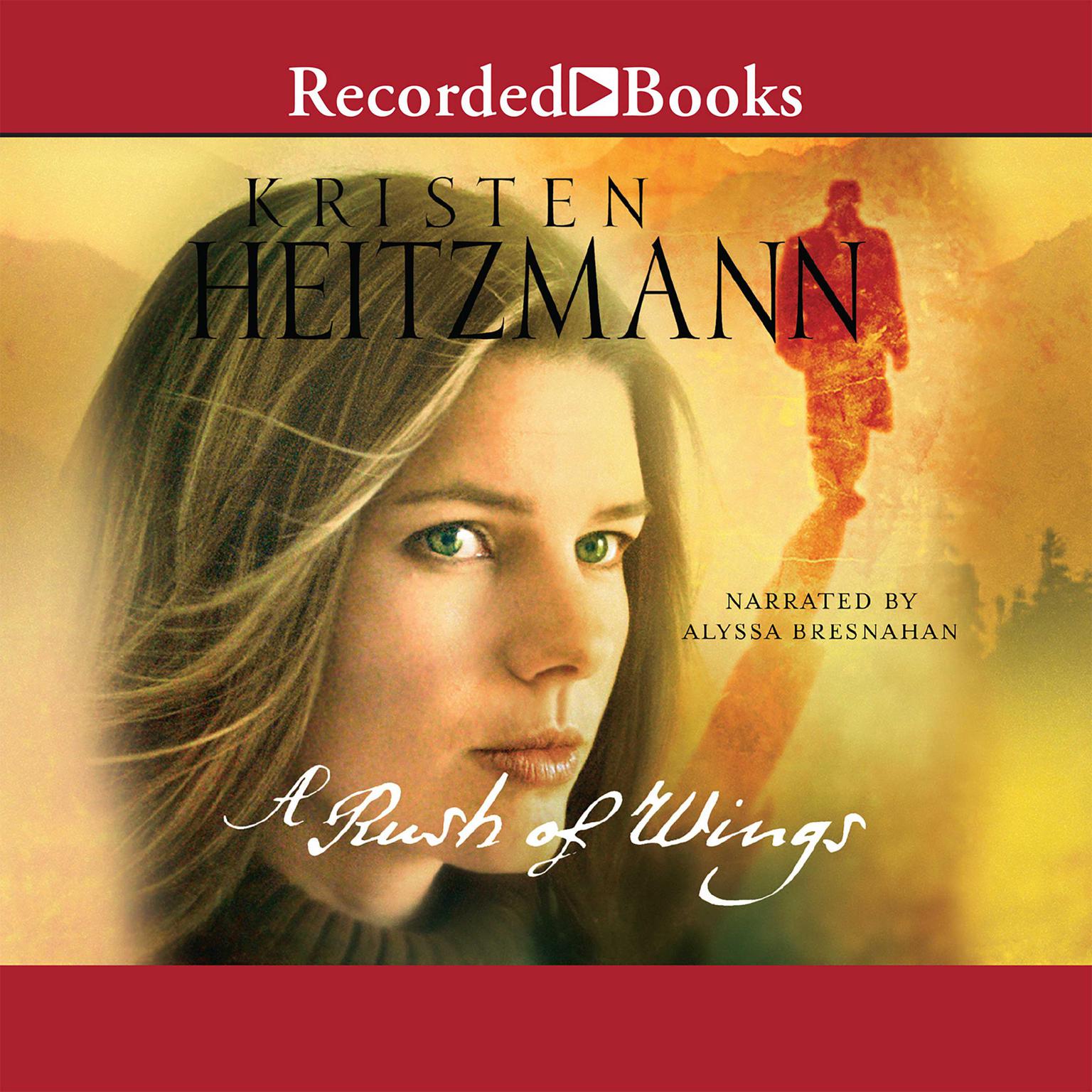 A Rush of Wings: A Novel Audiobook, by Kristen Heitzmann