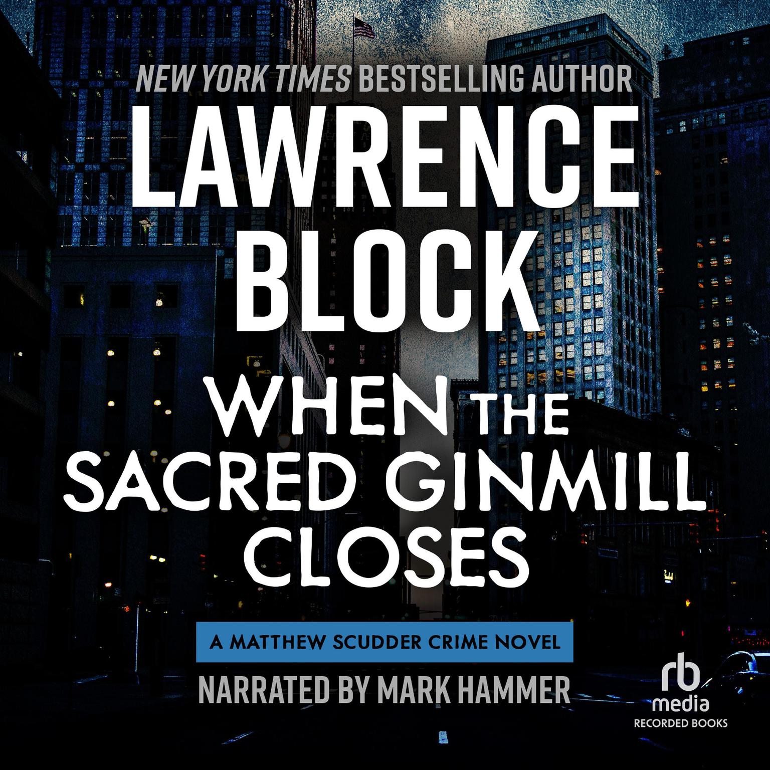 When the Sacred Ginmill Closes Audiobook, by Lawrence Block