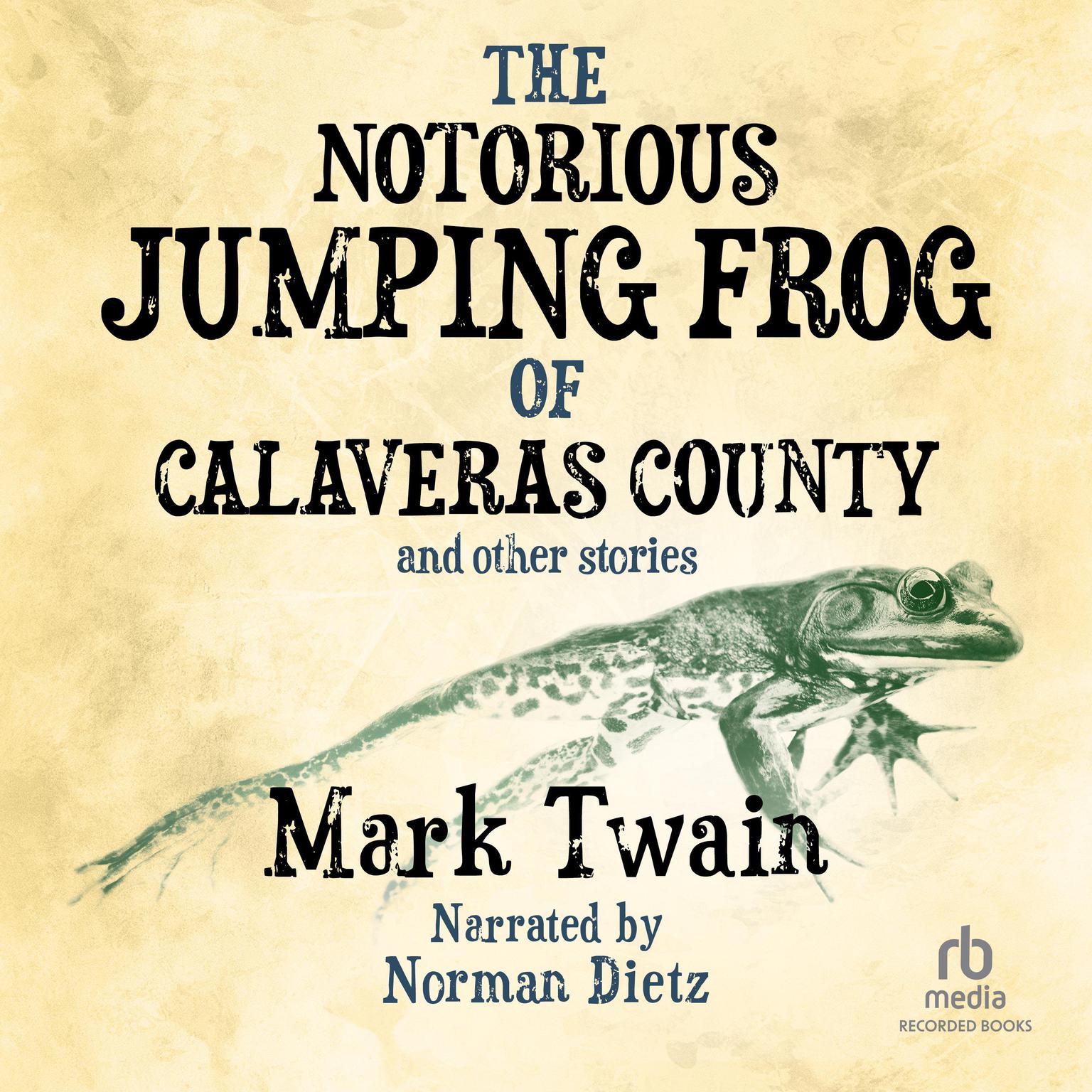 The Notorious Jumping Frog of Calaveras County and Other Stories Audiobook, by Mark Twain