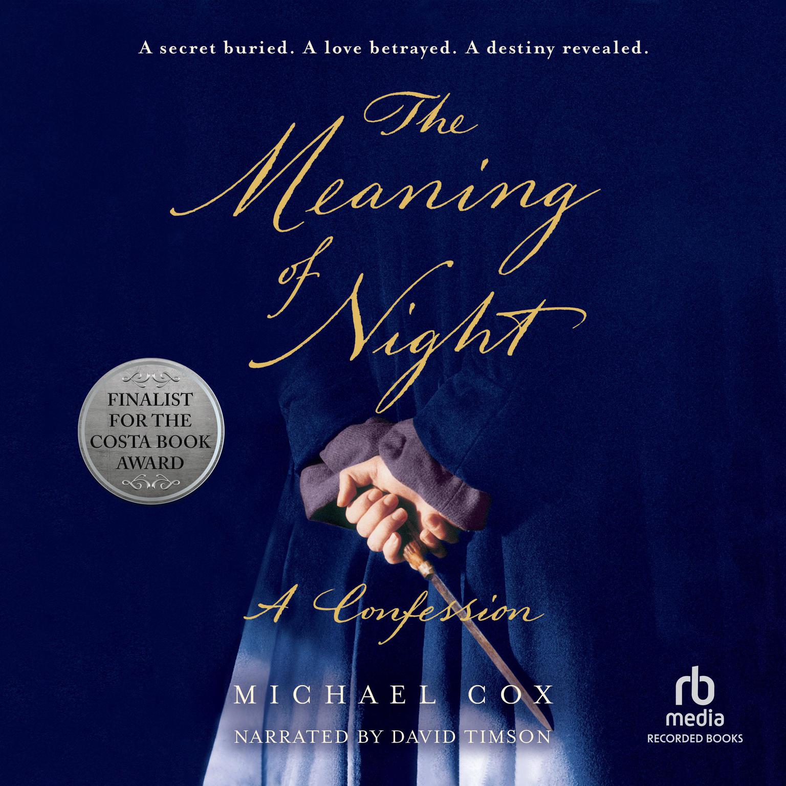 The Meaning of Night: A Confession Audiobook, by Michael Cox