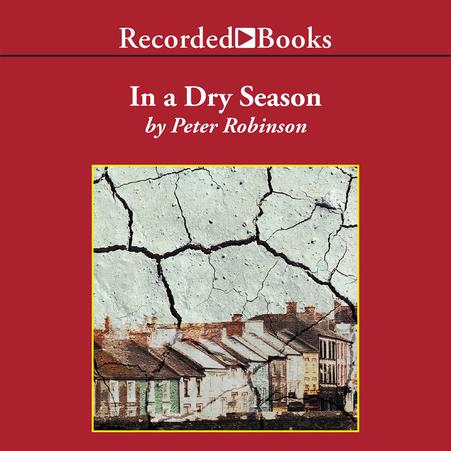 In a Dry Season: A Novel of Suspense Audiobook, by Peter Robinson