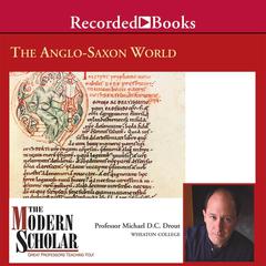 The Anglo-Saxon World Audiobook, by 