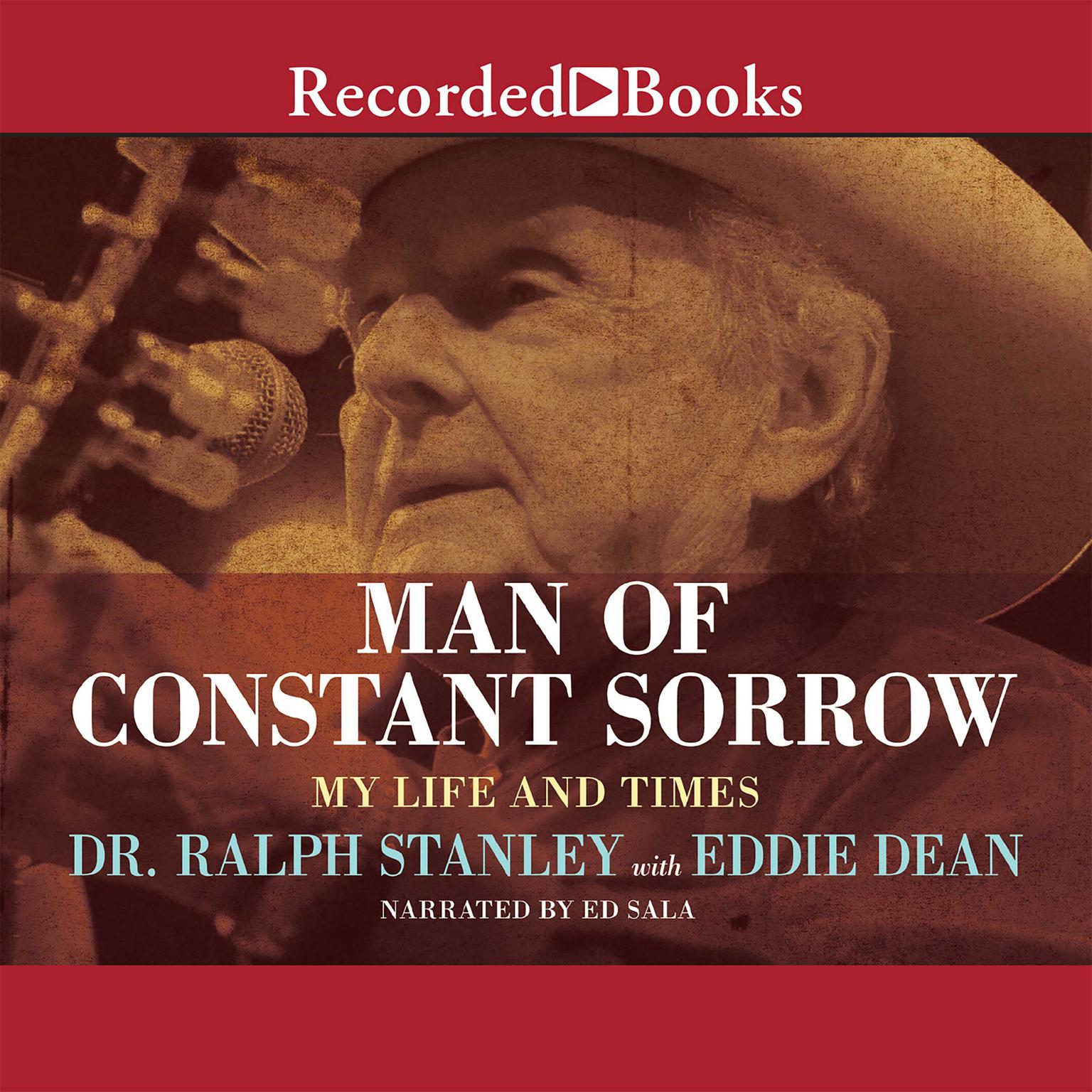 Man of Constant Sorrow: My Life and Times Audiobook, by Ralph Stanley