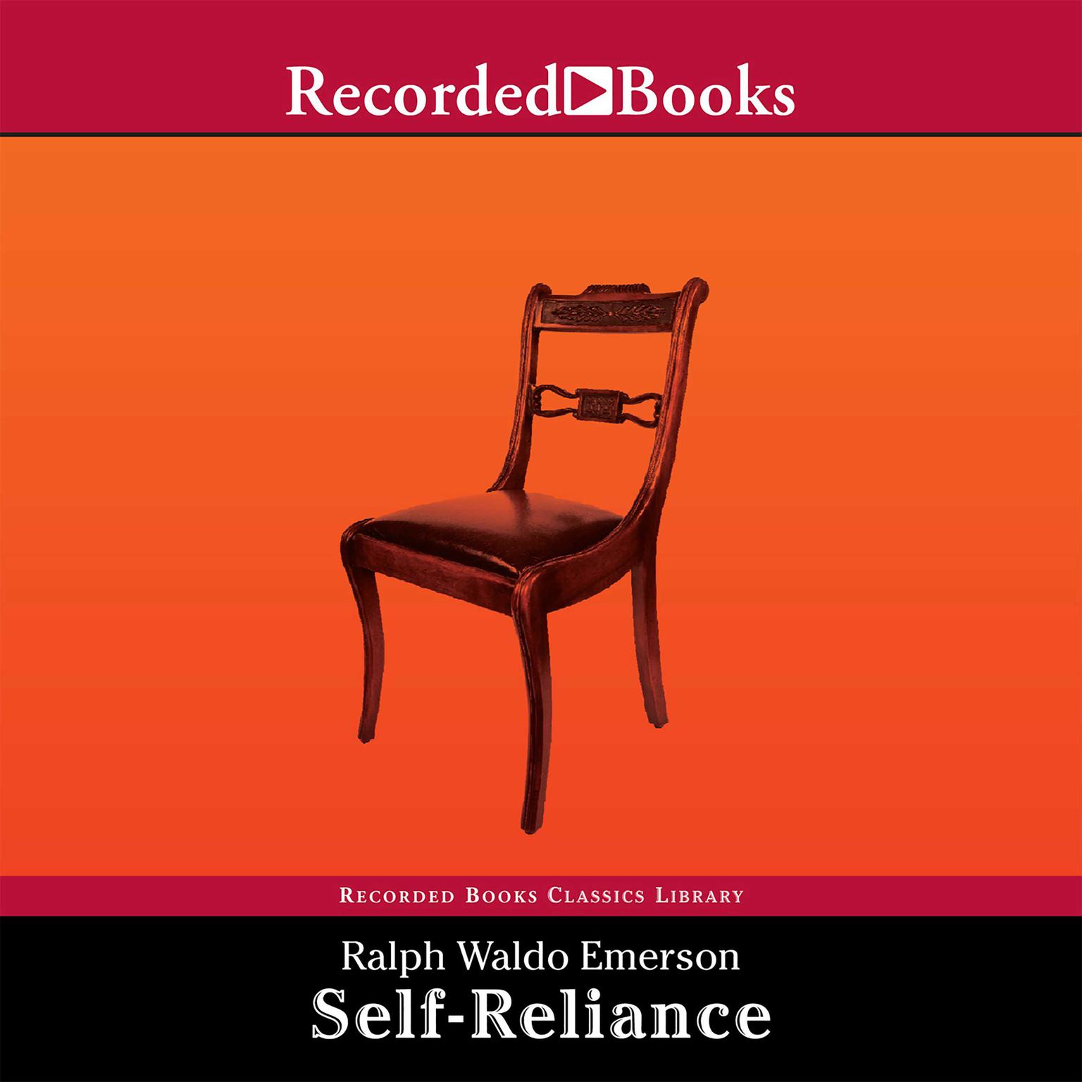 Self-Reliance: The Wisdom of Ralph Waldo Emerson as Inspiration for Daily Living Audiobook, by Ralph Waldo Emerson