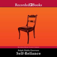 Self-Reliance: The Wisdom of Ralph Waldo Emerson as Inspiration for Daily Living Audiobook, by 