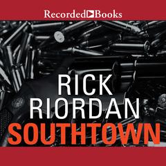 Southtown Audiobook, by Rick Riordan