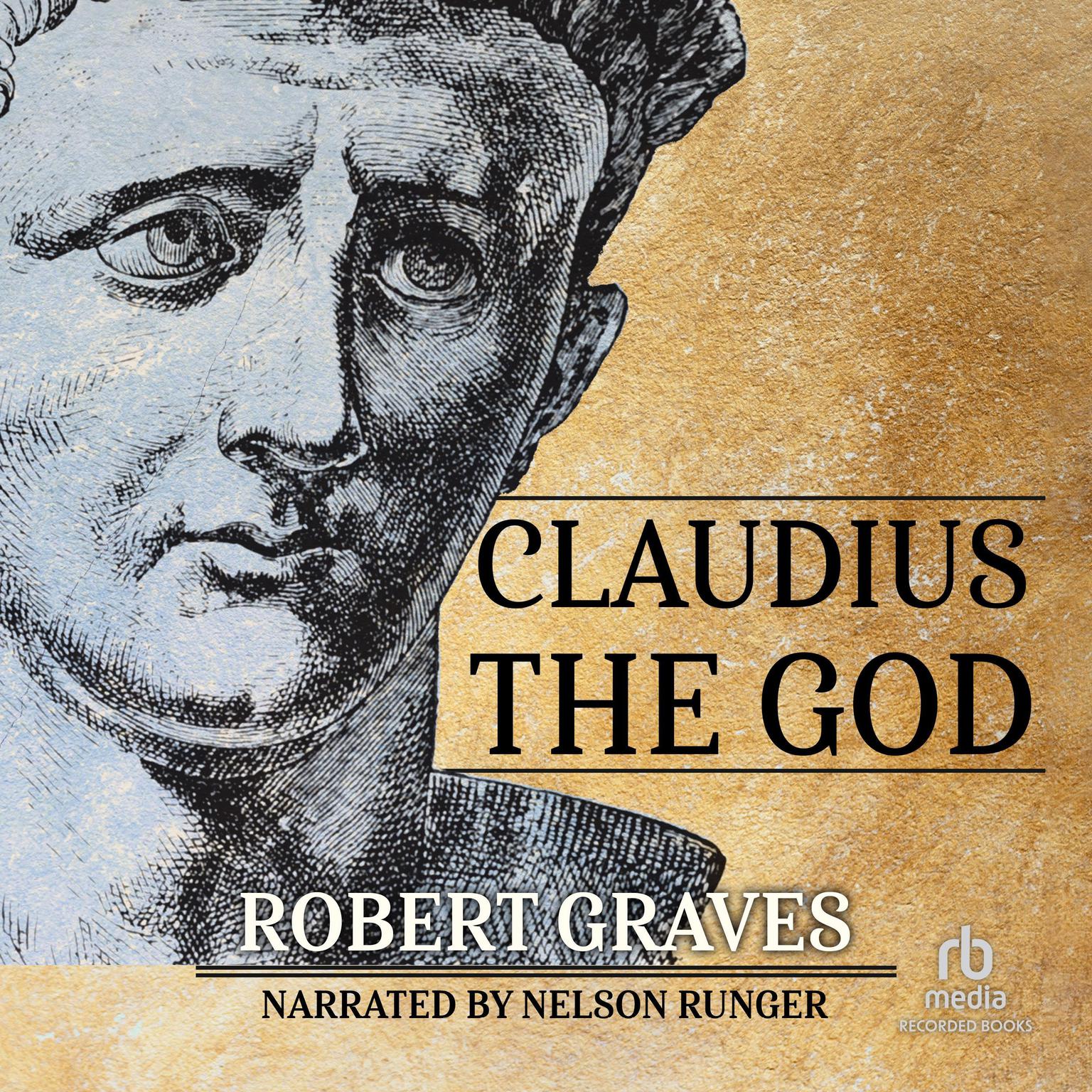 Claudius the God: Sequel to I, Claudius Audiobook, by Robert Graves