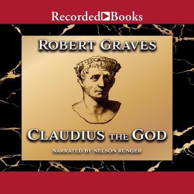 Claudius the God: Sequel to I, Claudius Audiobook, by Robert Graves